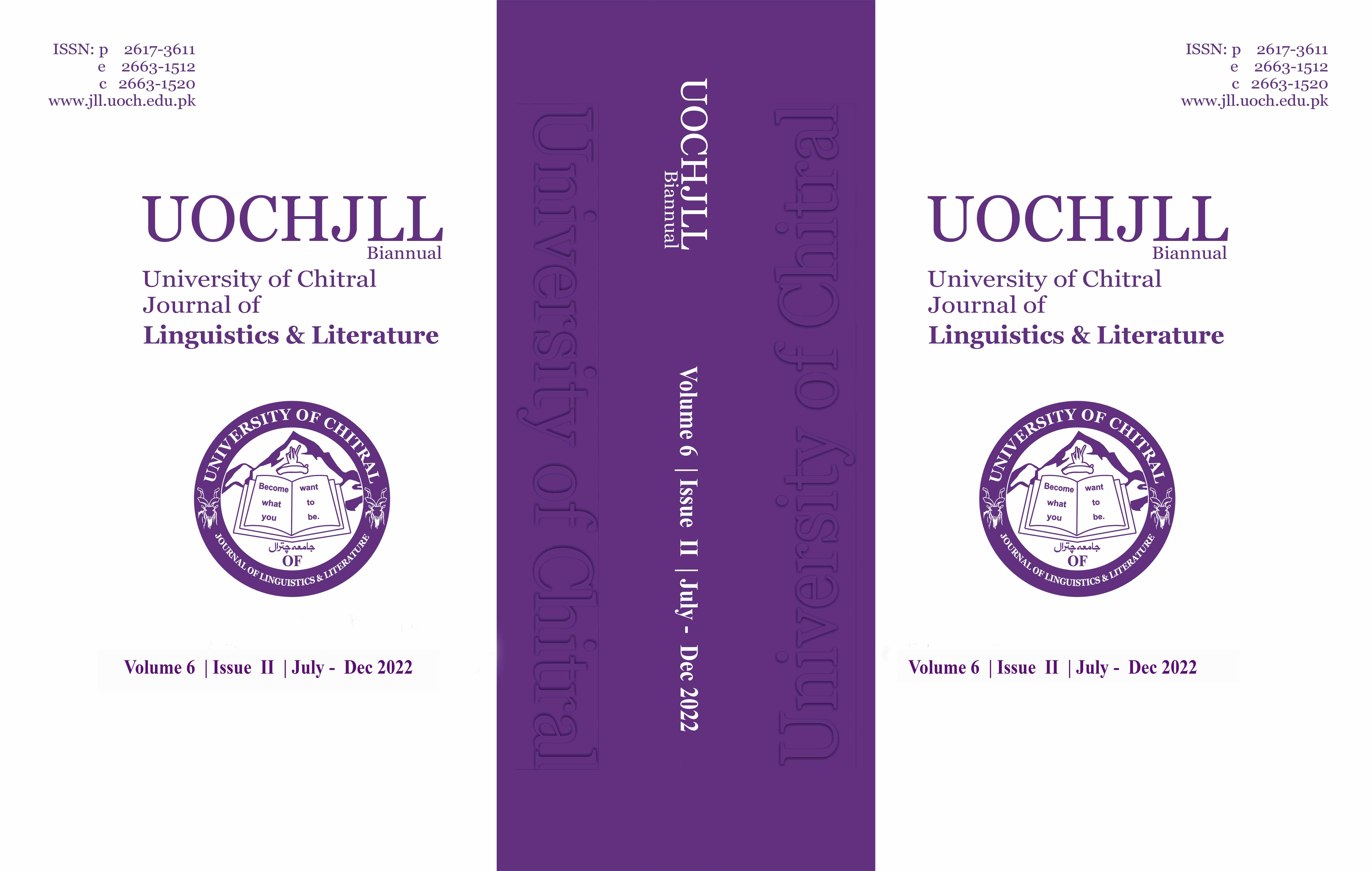 					View Vol. 6 No. II (2022): University of Chitral Journal of Linguistics and Literature
				
