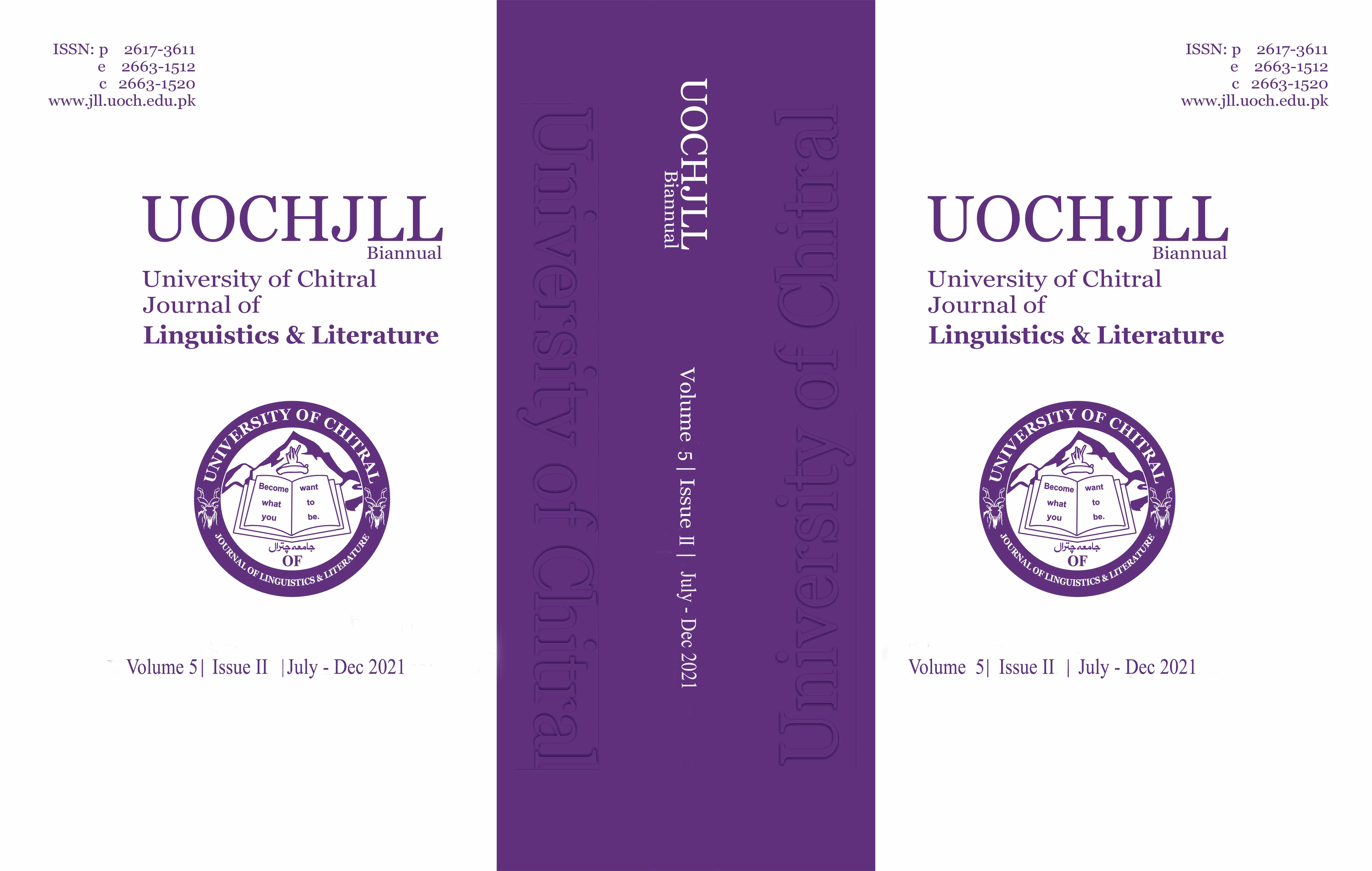 					View Vol. 5 No. II (2021): University of Chitral Journal of Linguistics and Literature
				